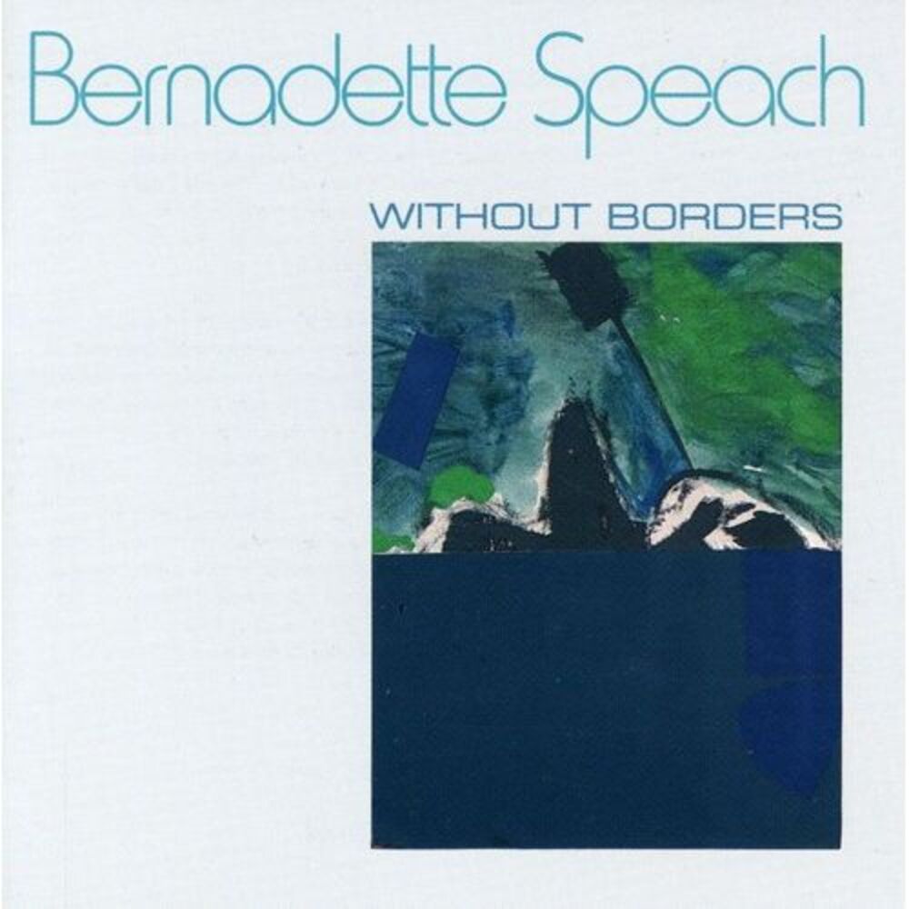 Bernadette Speach - Without Borders: Moto / Pensees / Trajet  CD